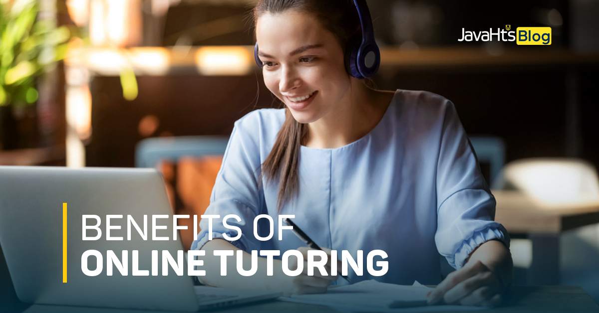 Benefits of Online Tutoring  Hire Online Tutors  Java HTS Blog