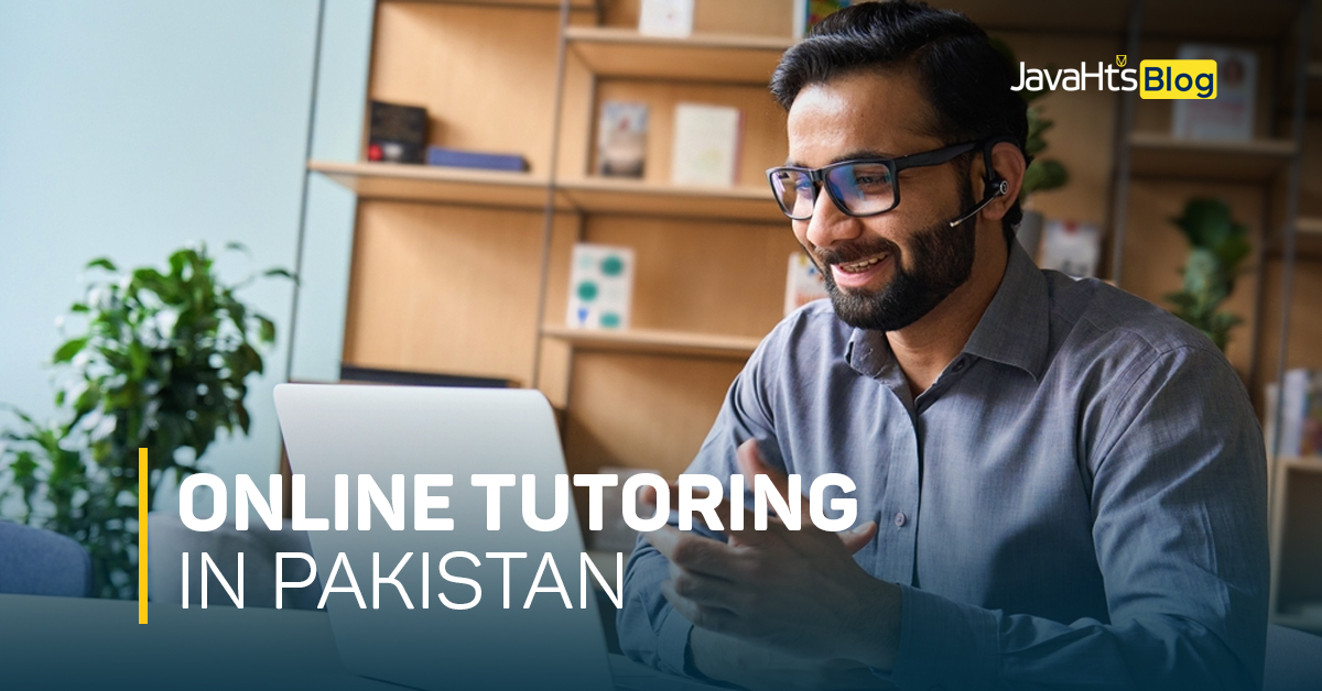 Online Tutoring in Pakistan  Online tutors in Pak  Java HTS Blog